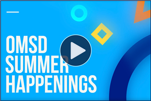 OMSD Summer Happenings - Click Here to View.